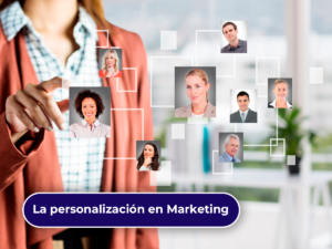 Estrategias de personalización en marketing digital